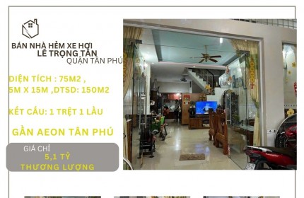 Bán nhà HXH Lê Trọng Tấn 75m2, 1Lầu, 5,1Tỷ, gần AEON